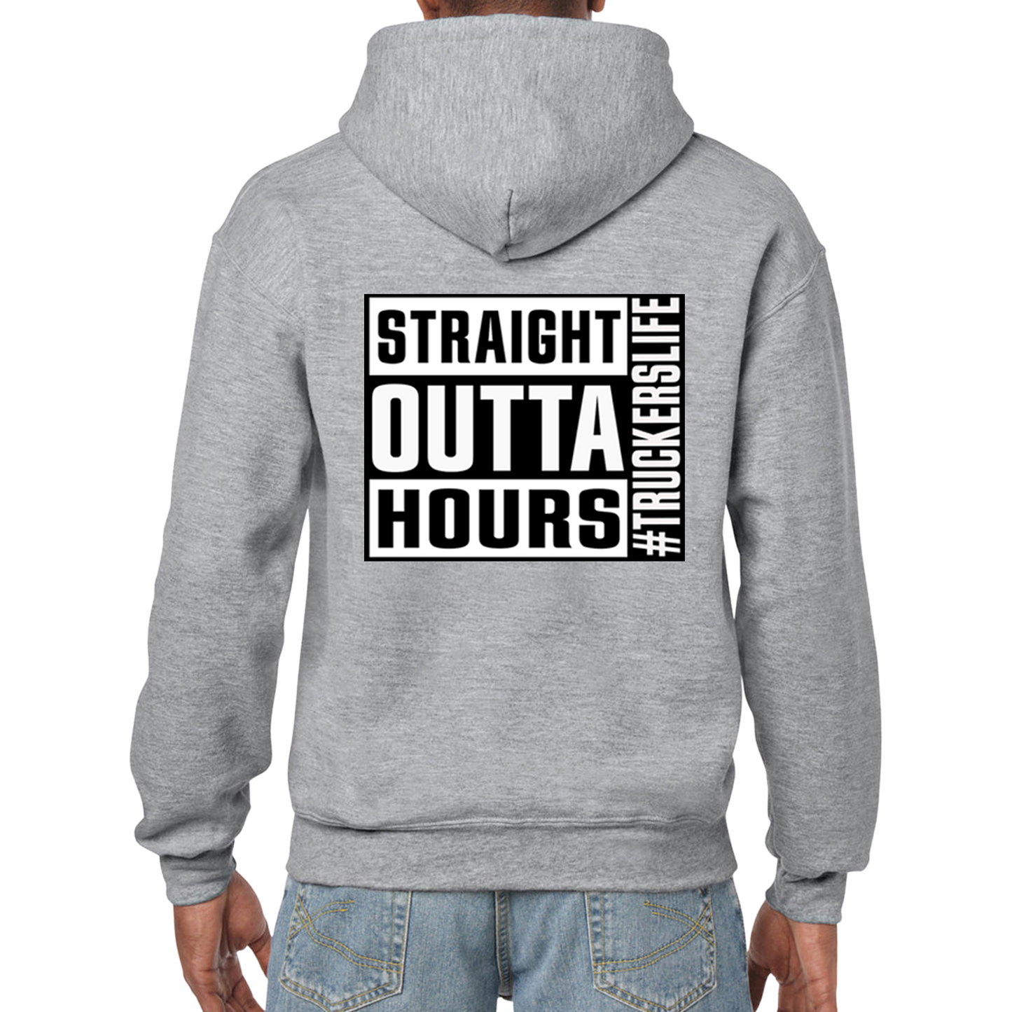 Straight Outta Hours Hoodie #Truckerslife