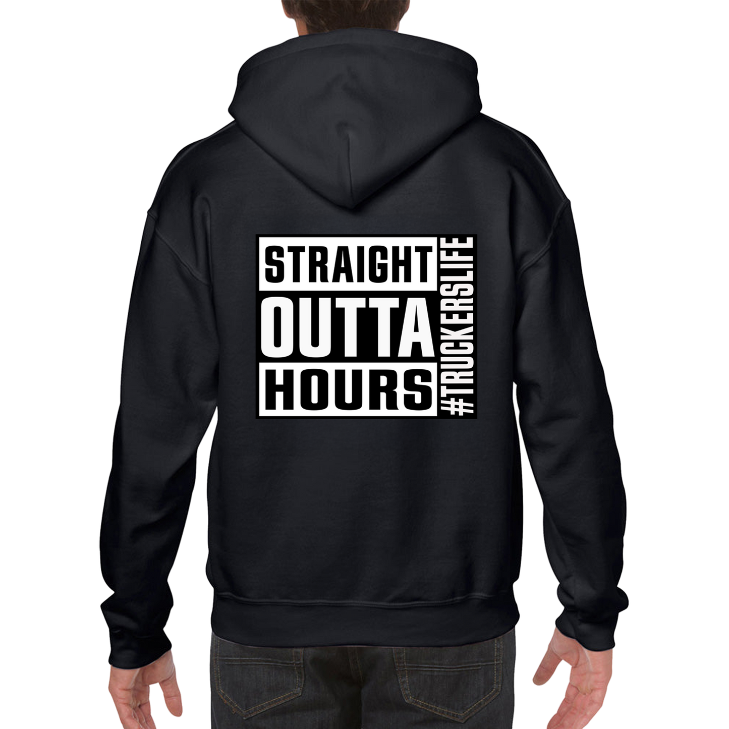 Straight Outta Hours Hoodie #Truckerslife