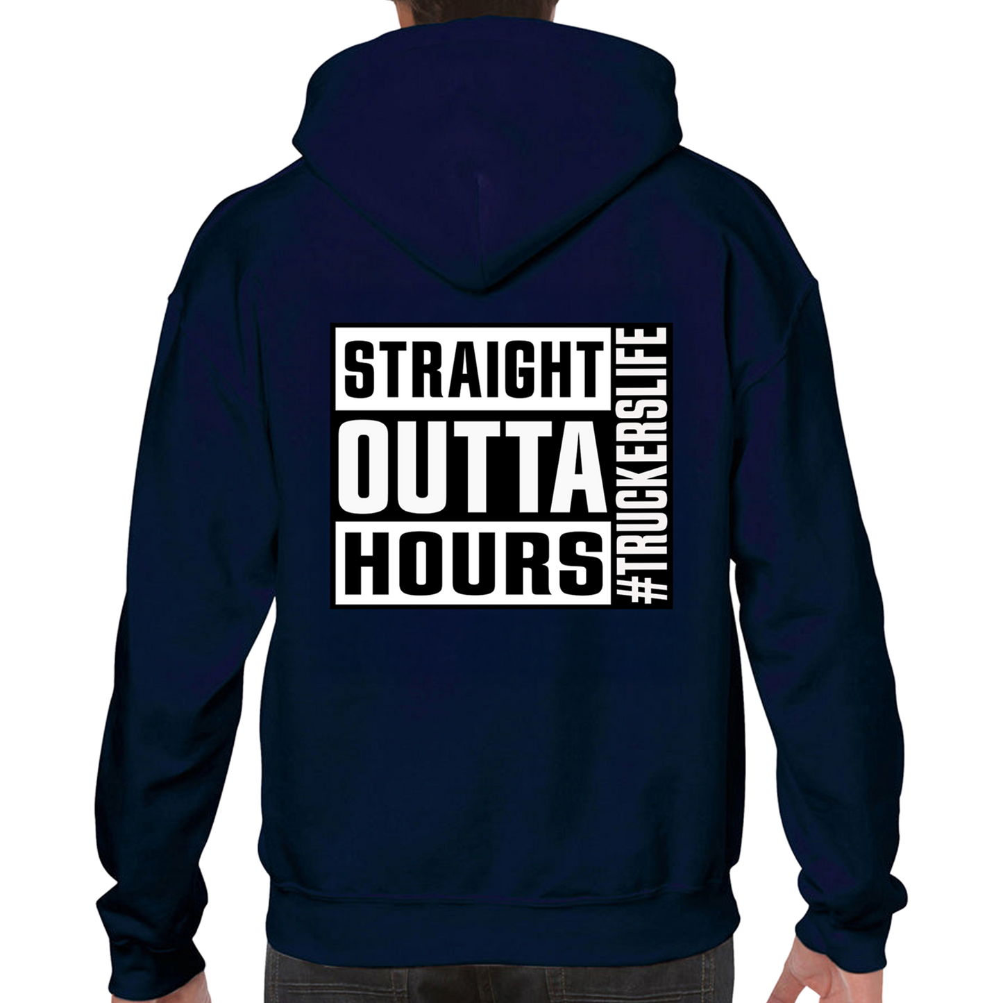 Straight Outta Hours Hoodie #Truckerslife