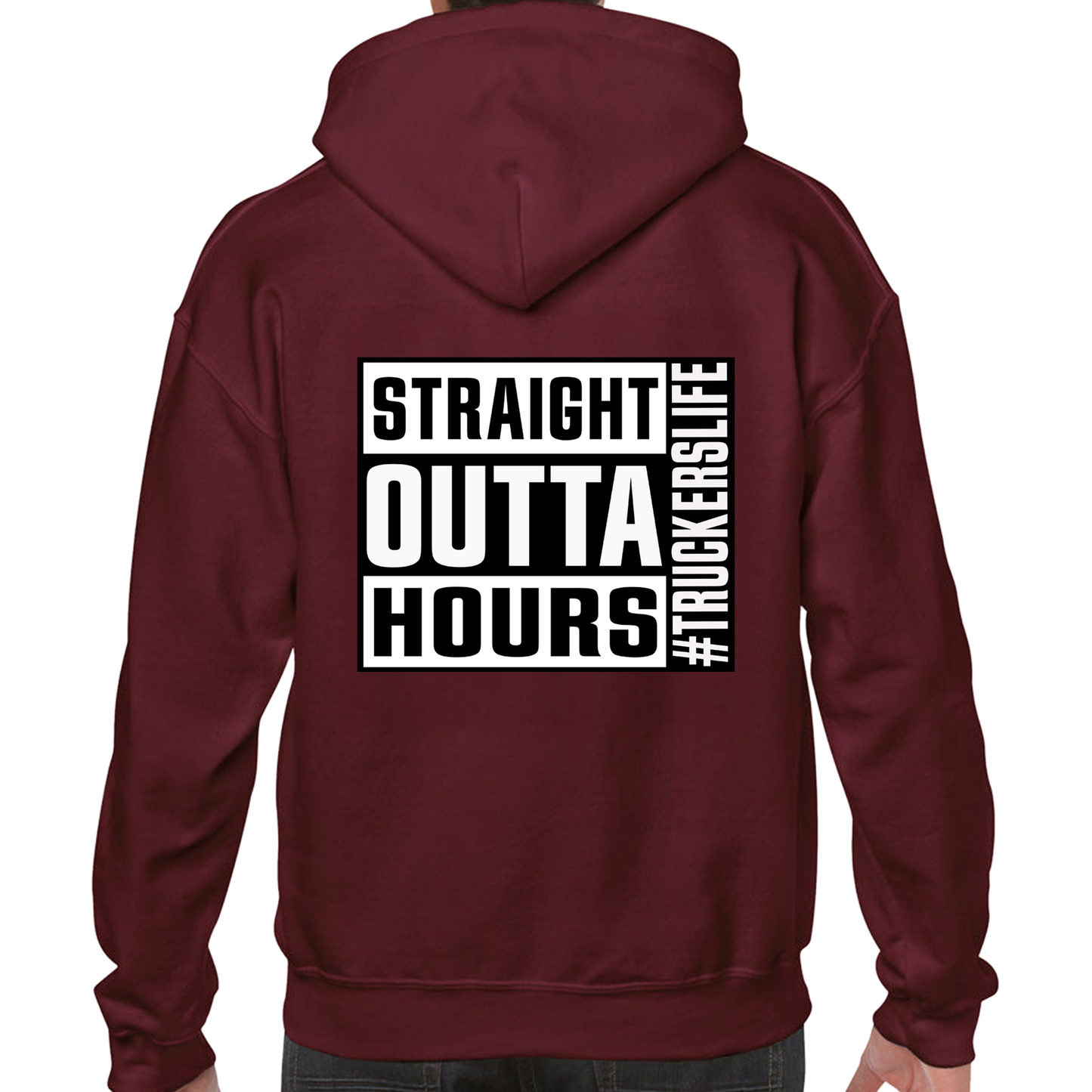 Straight Outta Hours Hoodie #Truckerslife