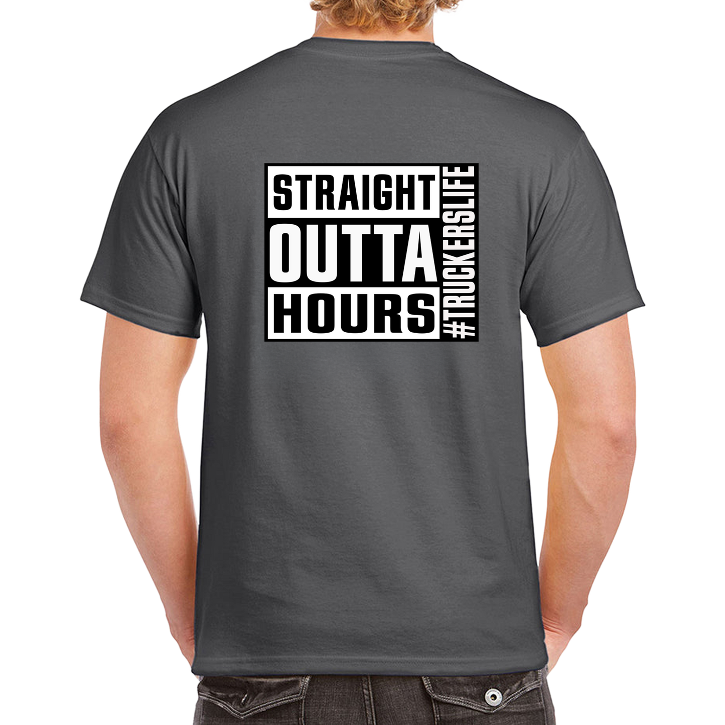 Straight Outta Hours Tee #Truckerslife