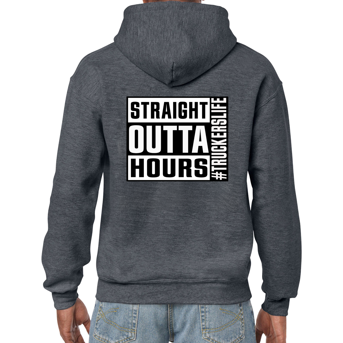 Straight Outta Hours Hoodie #Truckerslife