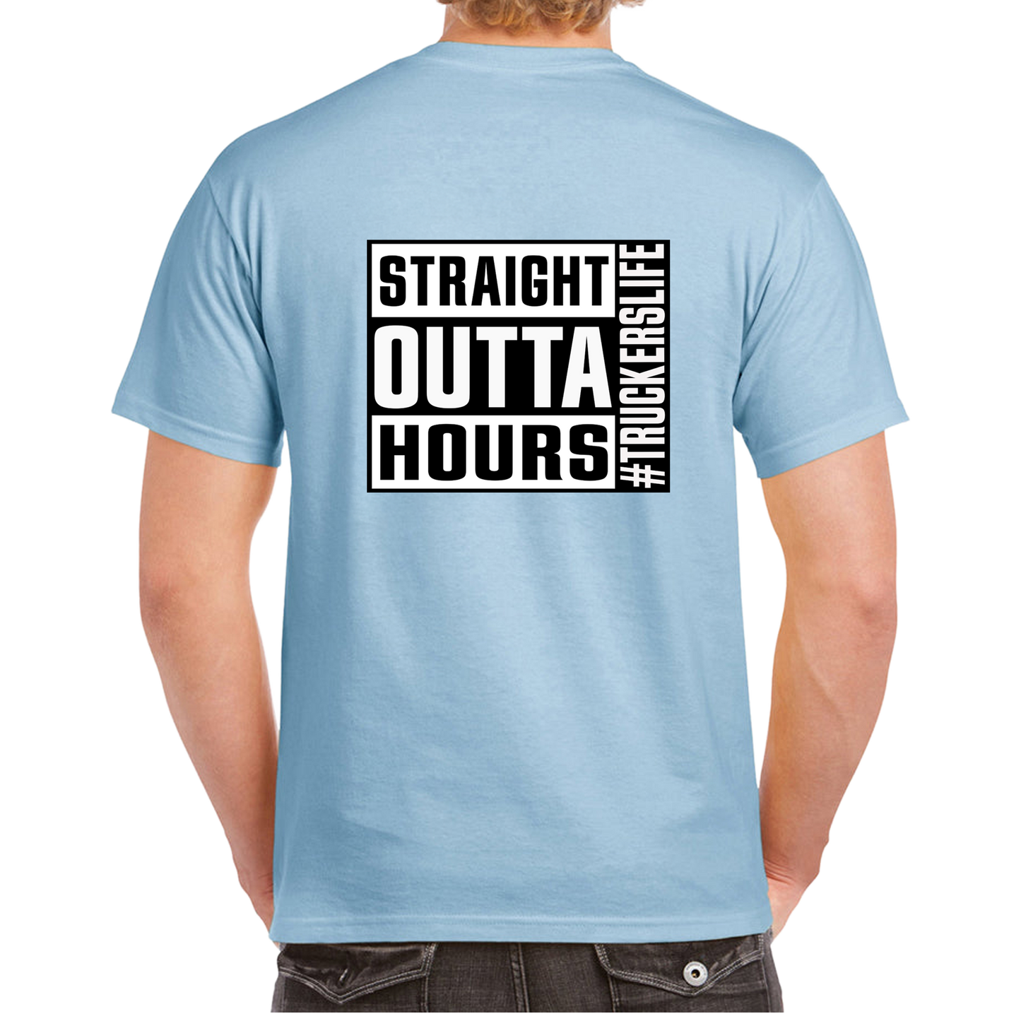 Straight Outta Hours Tee #Truckerslife