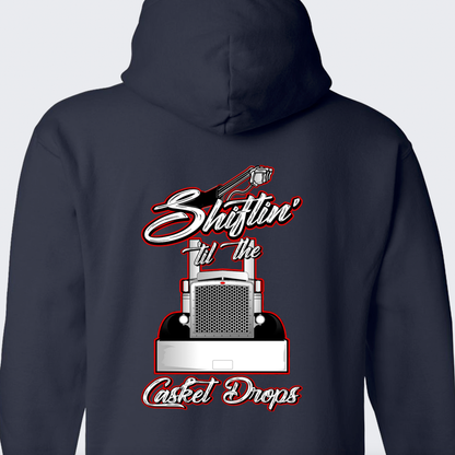 Shiftin Till The Casket Drops Hoodie - Back