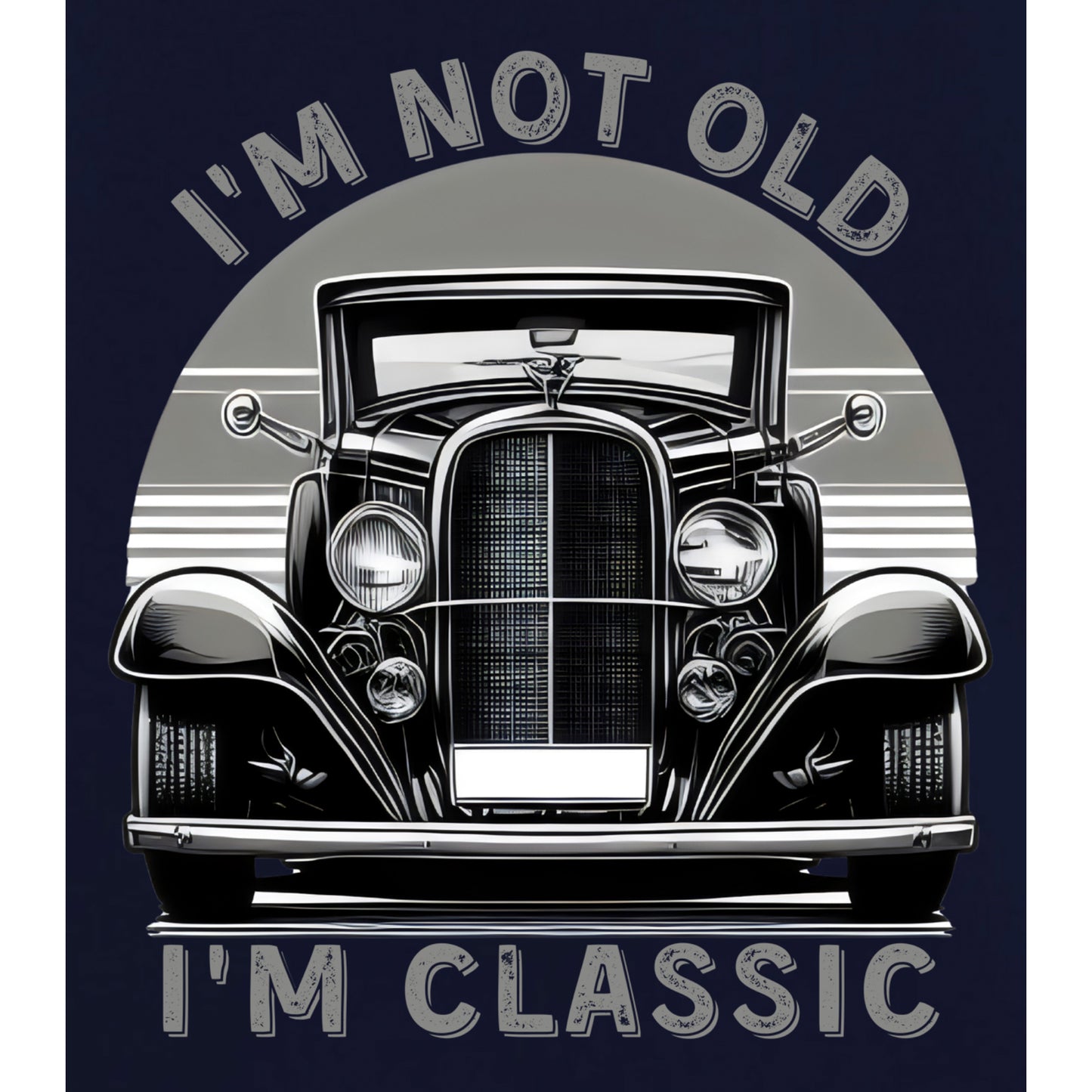 I'm Not Old I'm Classic Tee
