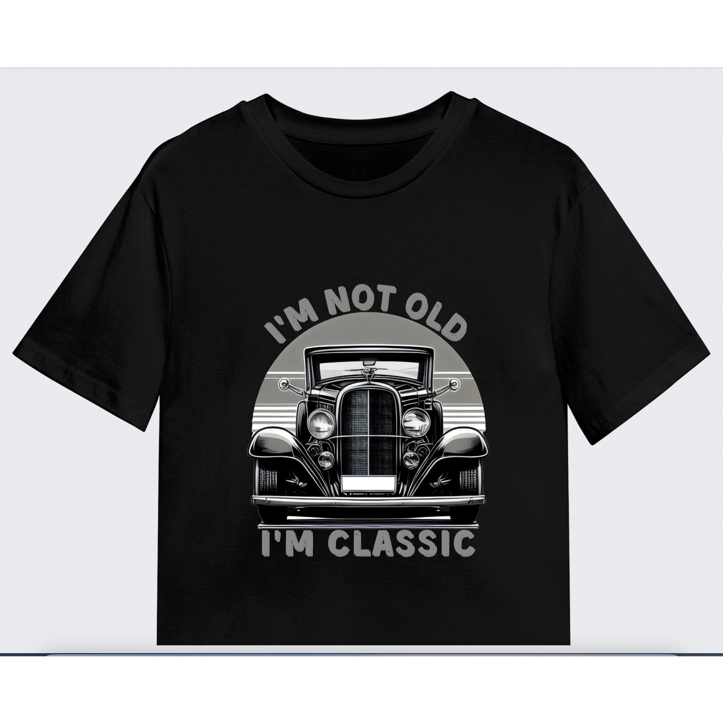 I'm Not Old I'm Classic Tee