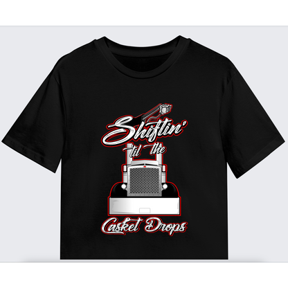 Shiftin Till The Casket Drops Tee - Front