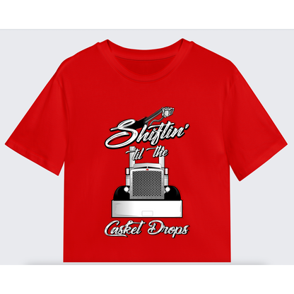 Shiftin Till The Casket Drops Tee - Front