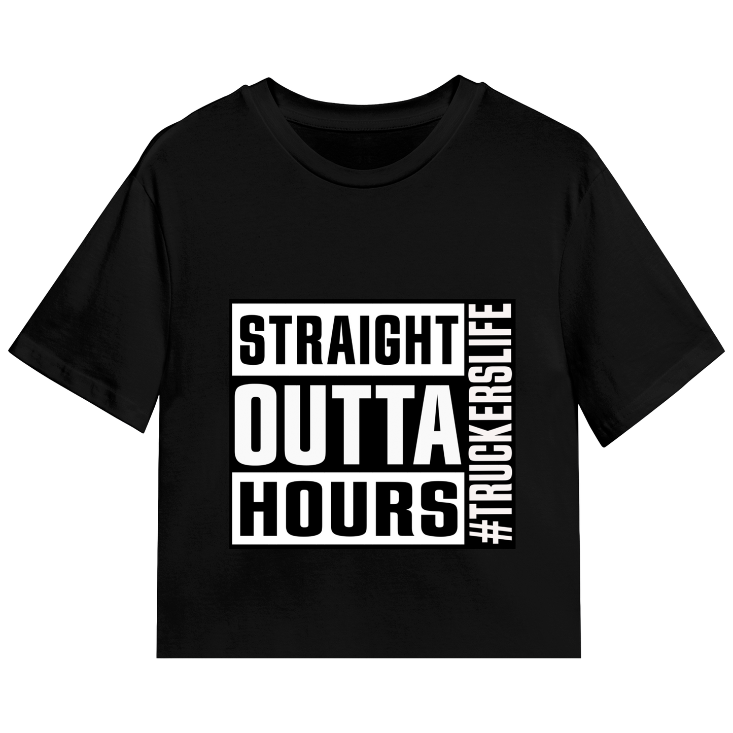 Straight Outta Hours Tee #Truckerslife