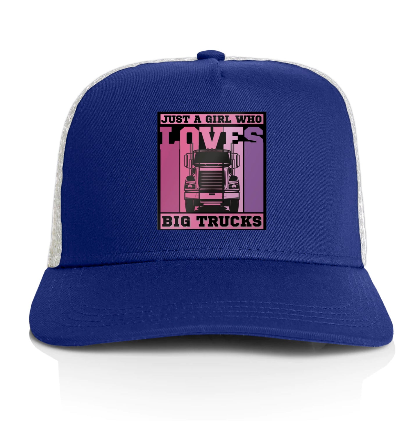 Just A Girl Who Loves Big Trucks - Trucker cap